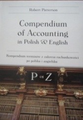 Okładka książki Compendium of Accounting in Polish & English P - Z Robert Patterson