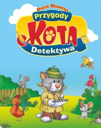 Okładka książki Przygody Kota Detektywa Piotr Rowicki