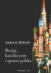 Rosja, katolicyzm i sprawa polska