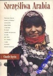 Okładka książki Szczęśliwa Arabia Claudie Fayein