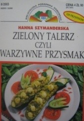 Okładka książki Zielony talerz czyli warzywne przysmaki Hanna Szymanderska