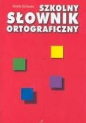 Okładka książki Szkolny słownik ortograficzny Wioletta Wichrowska