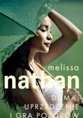 Okładka książki Duma, uprzedzenie i gra pozorów Melissa Nathan