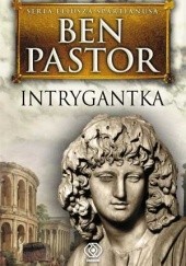 Okładka książki Intrygantka Ben Pastor