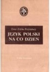 Okładka książki Język polski na co dzień Feliks Przyłubski, Ewa Siatkowska