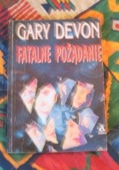 Okładka książki Fatalne pożądanie Gary Devon