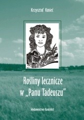 Okładka książki Rośliny lecznicze w "Panu Tadeuszu" Krzysztof Kmieć
