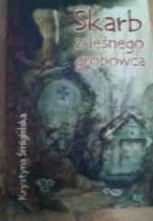Okładka książki Skarb z leśnego grobowca Krystyna Śmigielska