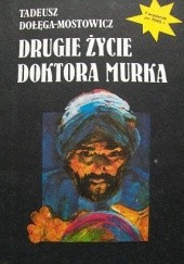 Okładka książki Drugie życie doktora Murka Tadeusz Dołęga-Mostowicz