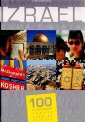 Okładka książki Izrael. Cuda świata. 100 kultowych rzeczy, zjawisk, miejsc praca zbiorowa