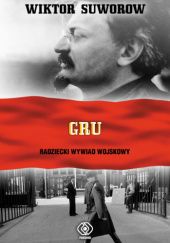 Okładka książki GRU. Radziecki wywiad wojskowy Wiktor Suworow
