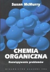 Okładka książki Chemia organiczna. Rozwiązania problemów. Susan McMurry