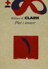 Okładka książki Płeć i śmierć William R. Clark
