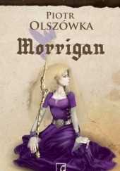 Okładka książki Morrigan Piotr Olszówka