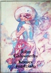 Okładka książki Koniec rozdziału cz. 1 - Dziewczyna czeka John Galsworthy