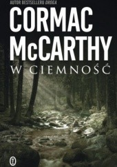 Okładka książki W ciemność Cormac McCarthy