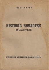 Okładka książki Historia bibliotek w zarysie Józef Grycz