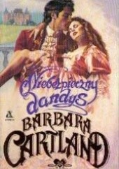 Okładka książki Niebezpieczny dandys Barbara Cartland