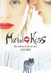 Okładka książki Mortal Kiss Alice Moss