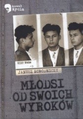 Okładka książki Młodsi od swoich wyroków Janusz Horodniczy