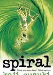 Okładka książki Spiral Kōji Suzuki