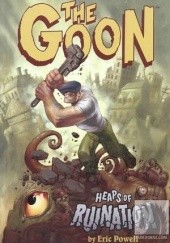 Okładka książki Goon: Heaps of Ruination Eric Powell