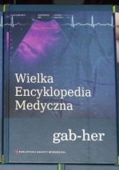 Okładka książki Wielka Encyklopedia Medyczna (gab–her) praca zbiorowa