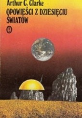 Okładka książki Opowieści z dziesięciu światów Arthur C. Clarke