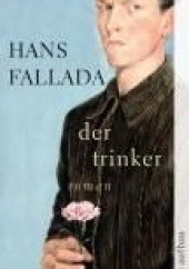 Okładka książki Der Trinker Hans Fallada