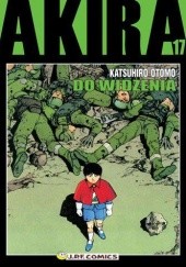 Okładka książki Akira tom 17. Do widzenia Katsuhiro Ōtomo