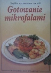 Okładka książki Gotowanie mikrofalami Alfred Danner