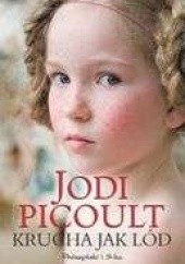 Okładka książki Krucha jak lód Jodi Picoult