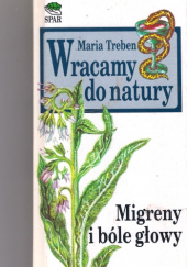 Okładka książki Migreny i bóle głowy Maria Treben