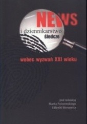 Okładka książki News i dziennikarstwo śledcze wobec wyzwań XXI wieku Marek Palczewski