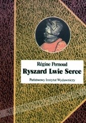 Okładka książki Ryszard Lwie Serce Régine Pernoud