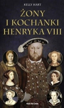 Żony i kochanki Henryka VIII