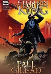 Okładka książki Fall of Gilead Peter David, Robin Furth, Richard Isanove, Stephen King