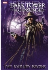 Okładka książki The Gunslinger - The Journey Begins Peter David, Robin Furth, Stephen King