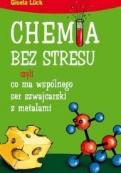 Chemia bez stresu czyli co wspólnego ma ser szwajcarski z metalami