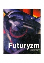 Okładka książki Futuryzm Giovanni Lista