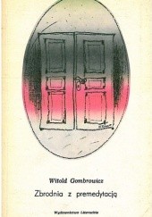Okładka książki Zbrodnia z premedytacją Witold Gombrowicz