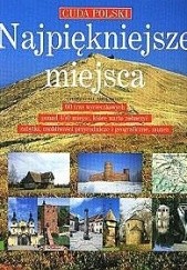 Okładka książki Cuda Polski. Najpiękniejsze miejsca Tadeusz Glinka, Marek Piasecki