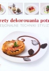 Okładka książki Sekrety dekorowania potraw Profesjonalne techniki stylizacji Cara Hobday