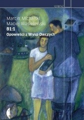 Okładka książki 81:1. Opowieści z Wysp Owczych Marcin Michalski, Maciej Wasielewski
