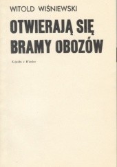 Okładka książki Otwierają się bramy obozów Witold Wiśniewski