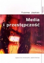 Okładka książki Media i przestępczość Yvonne Jewkes