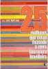 Okładka książki 25 mulheres que estão fazendo a nova literatura brasileira Ivana Arruda Leite,&nbsp;Clara Averbuck,&nbsp;Simone Campos,&nbsp;Augusta Faro,&nbsp;Állex Leilla,&nbsp;Adriana Lisboa,&nbsp;Tércia Montenegro Lemos,&nbsp;Cíntia Moscovich,&nbsp;Tatiana Salem Levy,&nbsp;Heloísa Seixas,&nbsp;Cláudia Tajes,&nbsp;Letícia Wierzchowski,&nbsp;Guiomar de Grammont