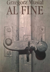 Okładka książki Al fine - Grzegorz Musiał