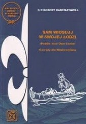 Okładka książki Sam wiosłuj w swojej łodzi Baden-Powell of Gilwell