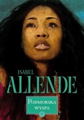 Okładka książki Podmorska wyspa Isabel Allende